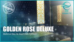 Muhteşem Misafirlik: Mahmut Bey ile Keyif Dolu Sohbet! I GOLDEN ROSE DELUXE